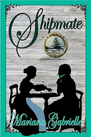 Shipmate by Mari Christie, Mariana Gabrielle