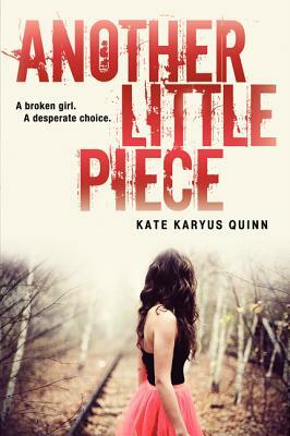 Another Little Piece by Kate Karyus Quinn