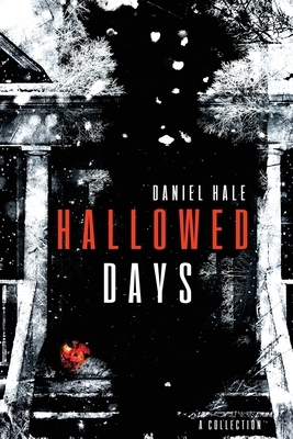 Hallowed Days by Daniel Hale