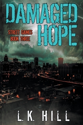Damaged Hope by L. K. Hill