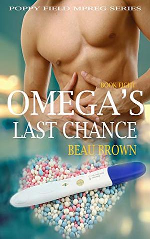 Omega's Last Chance by Beau Brown