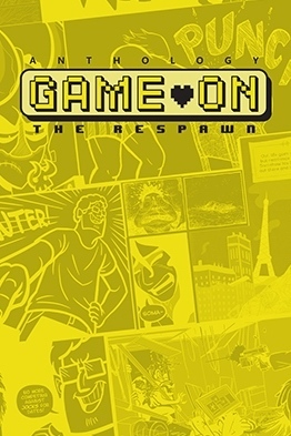 Game On Anthology: The Respawn by Dove McHargue
