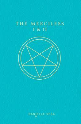 Merciless I & II, The by Danielle Vega