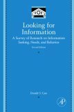 Looking for Information: A Survey of Research on Information Seeking, Needs, and Behavior (Library and Information Science) by Donald O. Case