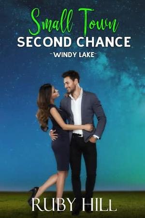 Small Town Second Chance by Ruby Hill, Ruby Hill