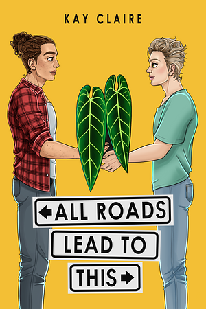 All Roads Lead to This by Kay Claire