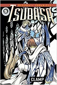 Tsubasa Reservoir Chronicle Vol. 5 by CLAMP