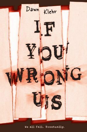 If You Wrong Us by Dawn Klehr