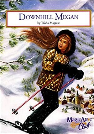 Downhill Megan by Trisha Magraw