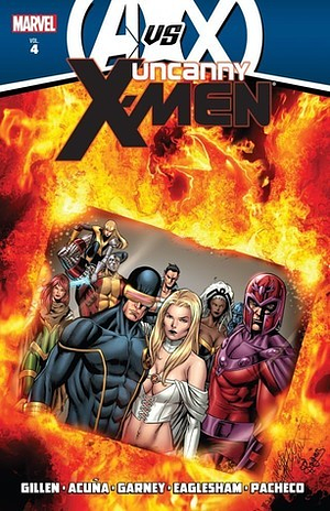 Uncanny X-Men, Volume 4 by Ron Garney, Kieron Gillen, Kieron Gillen