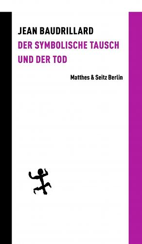 Der symbolische Tausch und der Tod by Jean Baudrillard