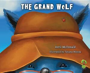 The Grand Wolf by Avril McDonald