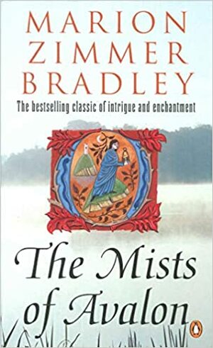 The Mists of Avalon by Marion Zimmer Bradley