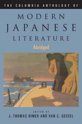 Columbia Anthology of Modern Japanese Literature by J. Thomas Rimer, Van C. Gessel