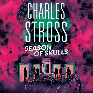 Season of Skulls by Charles Stross