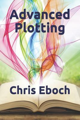 Advanced Plotting by Chris Eboch