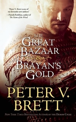 The Great Bazaar & Brayan's Gold by Peter V. Brett