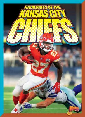 Highlights of the Kansas City Chiefs by Marysa Storm