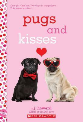 Pugs and Kisses by J.J. Howard