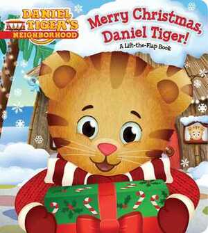 Merry Christmas, Daniel Tiger!: A Lift-the-Flap Book by Angela C. Santomero, Jason Fruchter