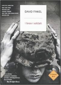 I bravi soldati by David Finkel