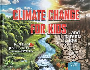 Climate Change for Kids by Ken Ham