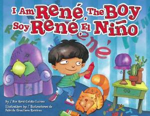 I Am Rene, the Boy by René Colato Laínez