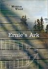 Ernie's Ark: Stories by Monica Wood