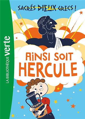 Ainsi soit Hercule by Stella Tarakson