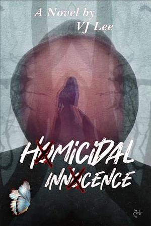 Homicidal Innocence  by V.J. Lee