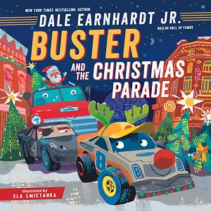 Buster and the Christmas Parade by Dale Earnhardt Jr.