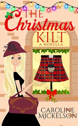 The Christmas Kilt by Caroline Mickelson