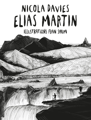 Elias Martin by Nicola Davies, Fran Shum