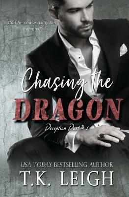 Chasing the Dragon by T. K. Leigh