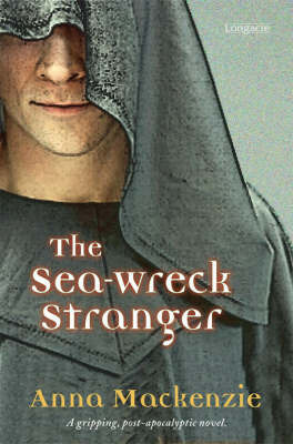 The Sea-Wreck Stranger by Anna Mackenzie