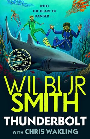 Thunderbolt: A Jack Courtney Adventure by Wilbur Smith