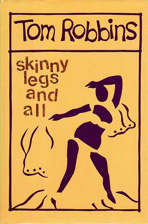Skinny Legs and All by Tom Robbins by Tom Robbins, Tom Robbins
