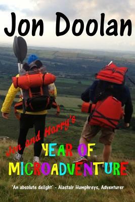 Jon and Harry's Year of Microadventure by Jon Doolan