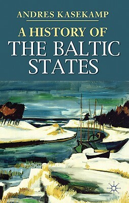 A History of the Baltic States by A. Kasekamp