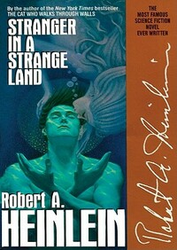 Stranger in a Strange Land by Robert A. Heinlein