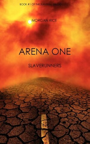 Arena One: Slaverunners by Morgan Rice