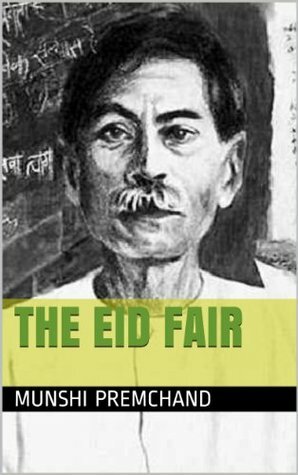The Eid Fair (Stories by Premchand, #1) by Munshi Premchand, Pawan Kumar Pandey