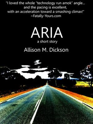 Aria by Allison M. Dickson