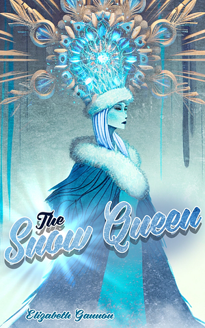 The Snow Queen by Elizabeth Gannon