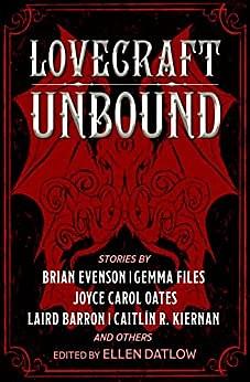 Lovecraft Unbound by Ellen Datlow