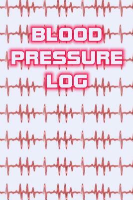 Blood Pressure Log by George Smith