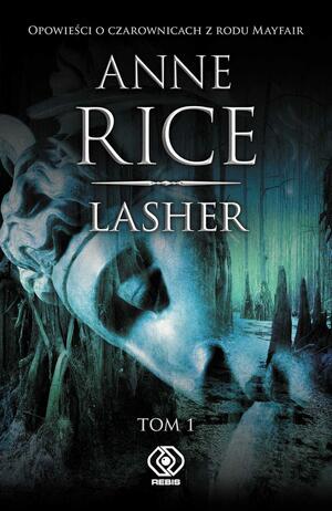 Lasher by Anne Rice
