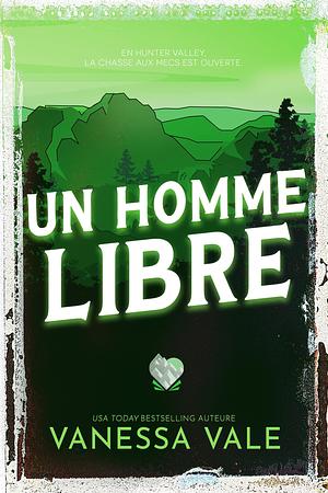 Un Homme libre by Vanessa Vale