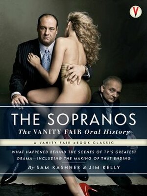 The Sopranos, The Vanity Fair Oral History by Graydon Carter, Jim Kelly, Sam Kashner