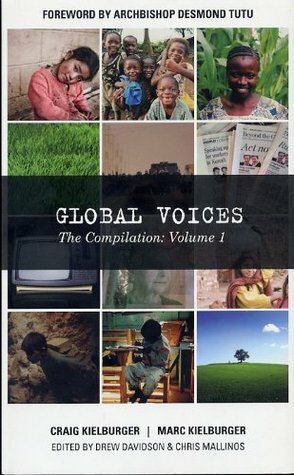 Global Voices (Global Voices Compilation: Volume 1) by Craig Kielburger